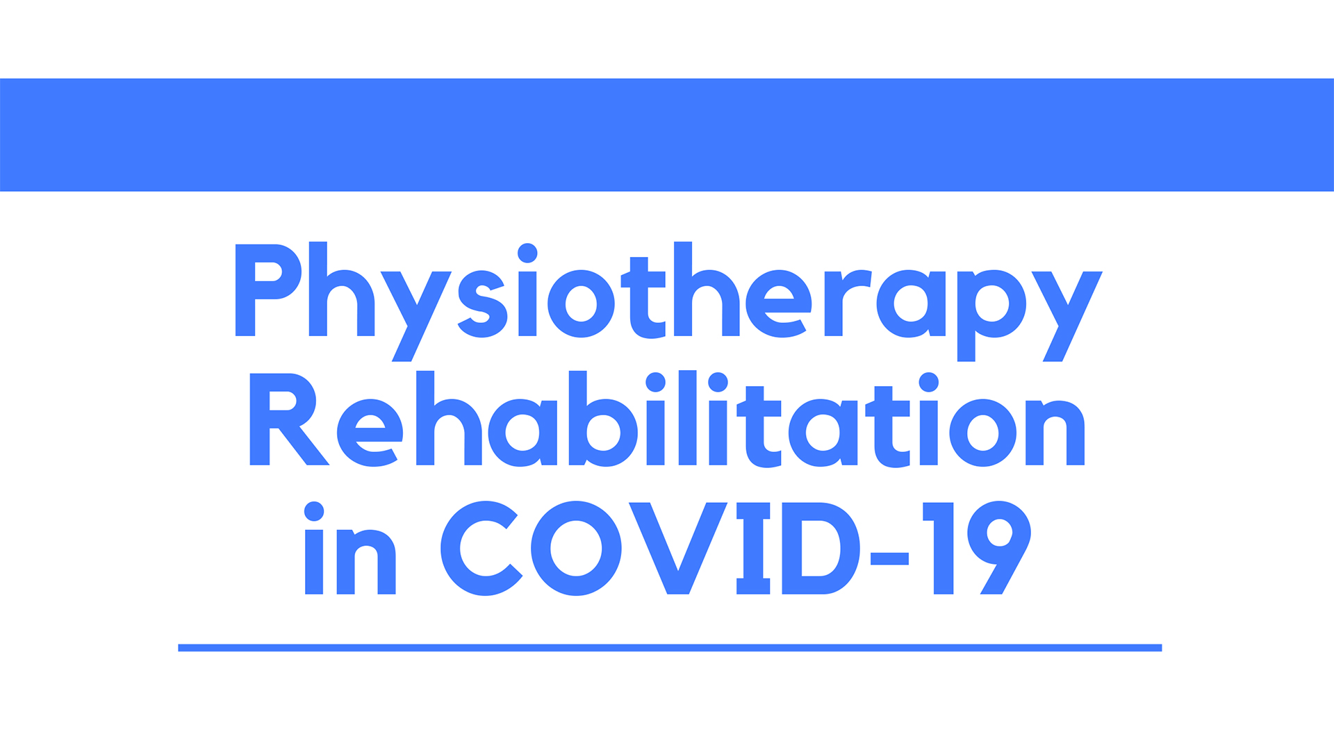 Physiotherapy Rehabilitation in COVID-19